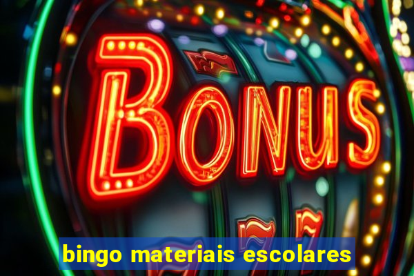 bingo materiais escolares